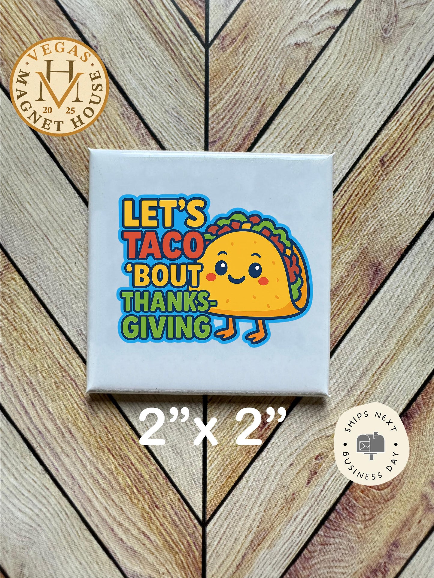 Taco Thanksgiving Magnet: 2x2" Holiday Fridge Decor