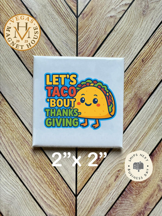 Taco Thanksgiving Magnet: 2x2" Holiday Fridge Decor