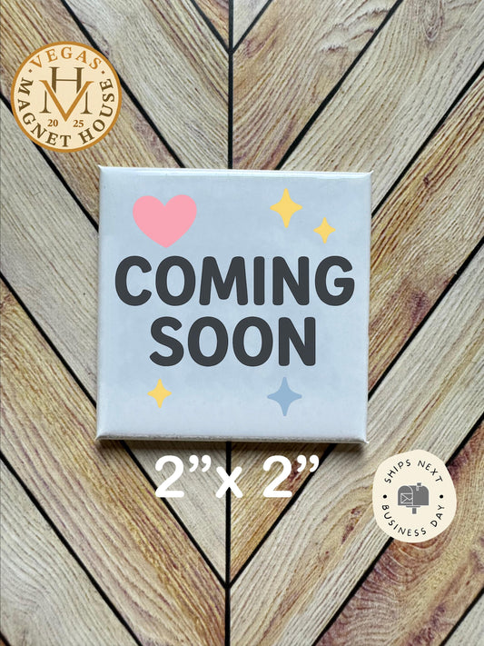 Coming soon magnet: 2x2" Holiday Fridge Decor