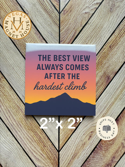 Hardest Climb |  Magnet: 2x2" Decorative Fridge Magnet