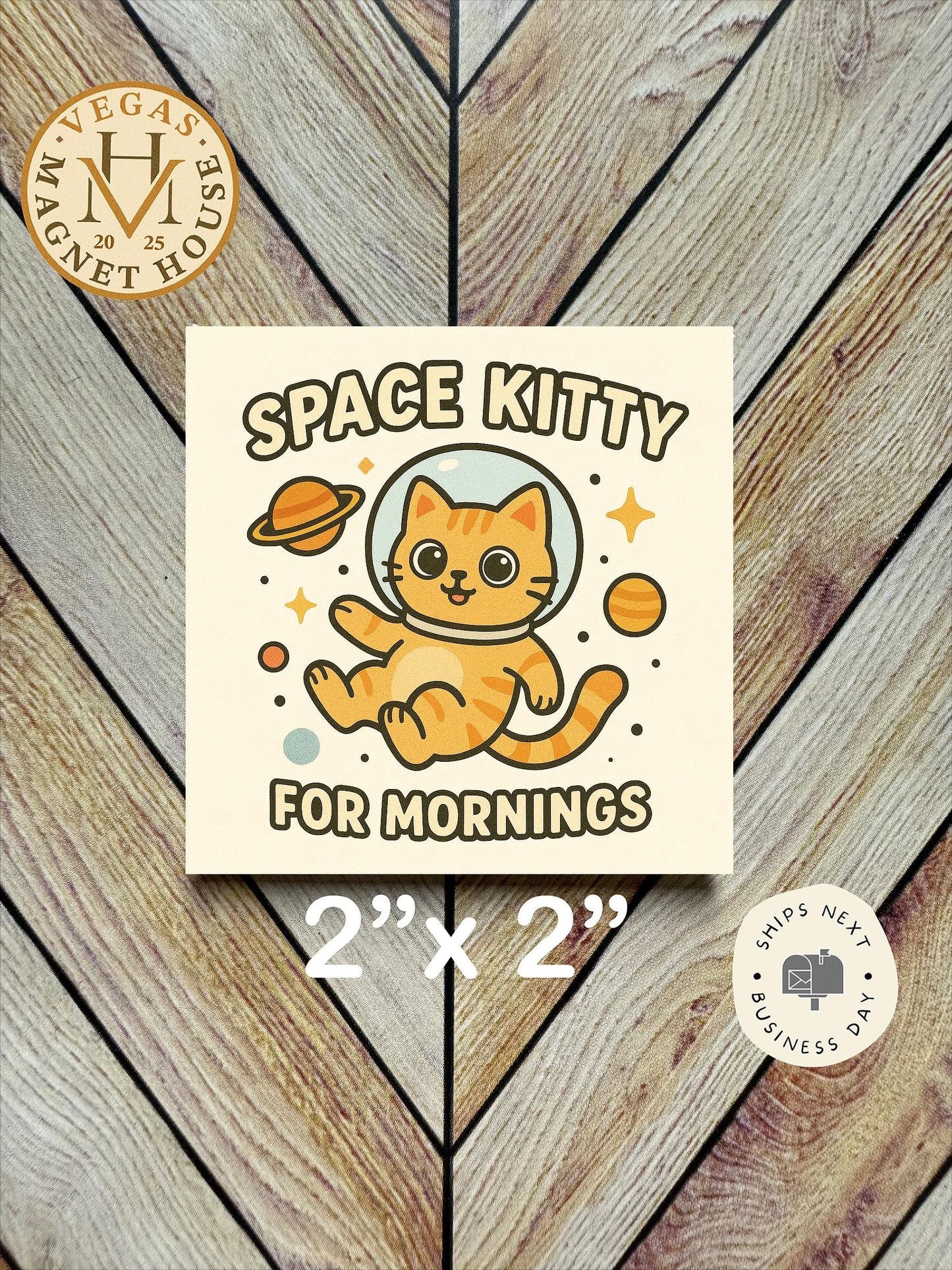 Space Kitty cat in an astronaut  Magnet  : 2x2" souvenir Fridge Decor
