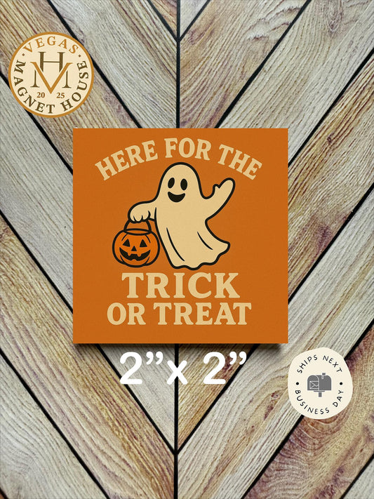 Here For The Trick or Treat | Pumpkin head | Halloween Fridge Decor 2x2"