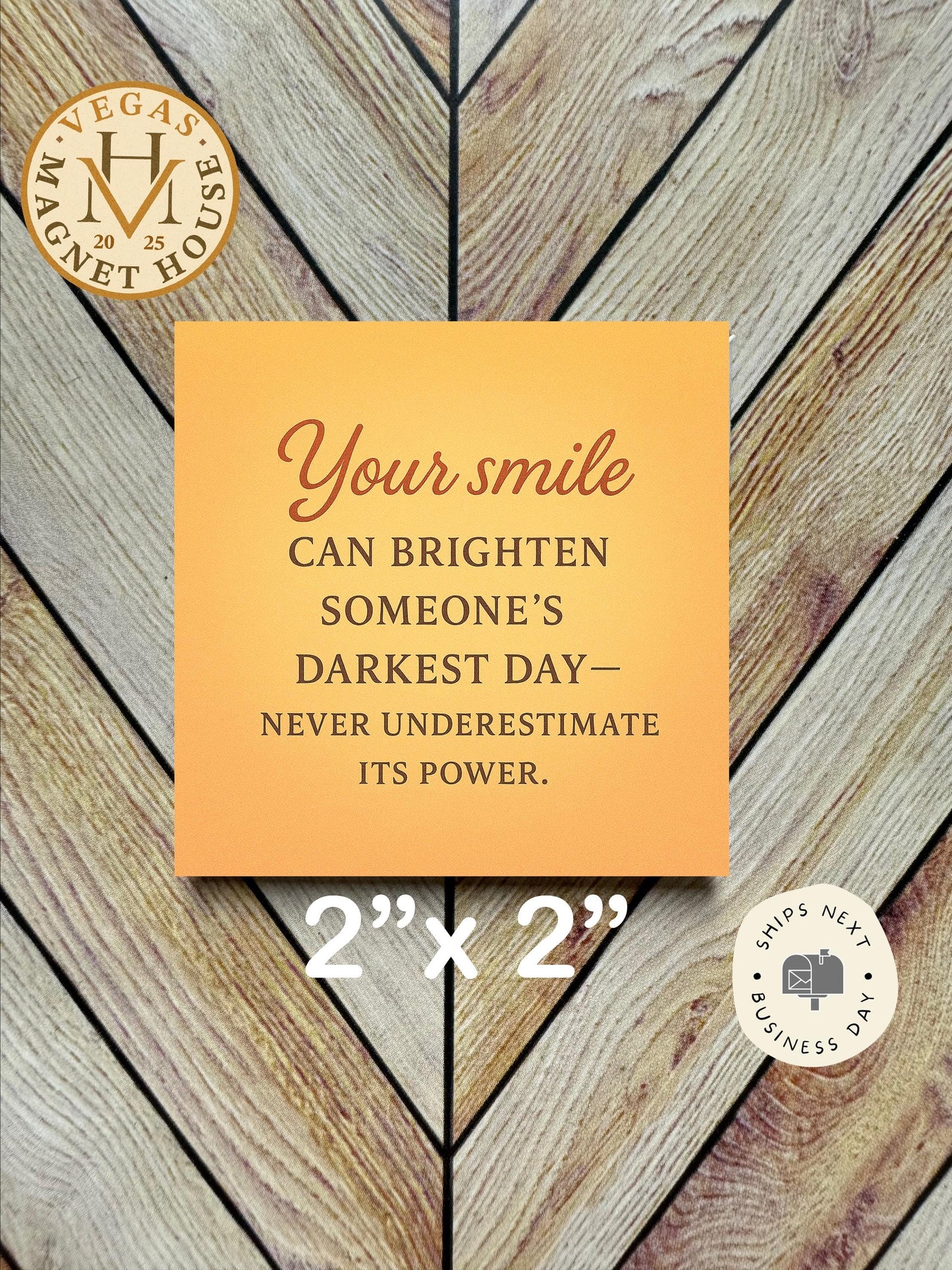 Your smile Can Brighten the Day  |Christmas  Magnet: Holiday Fridge Decor 2x2"