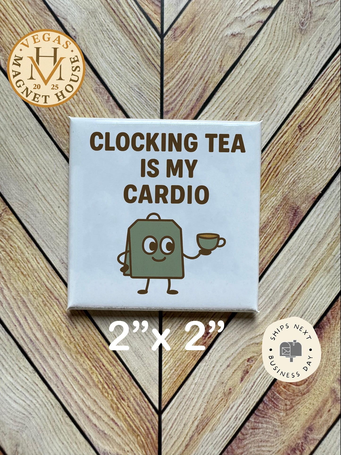 Clocking Tea is my cardio Magnet : "Fridge Goals" Design, 2x2"