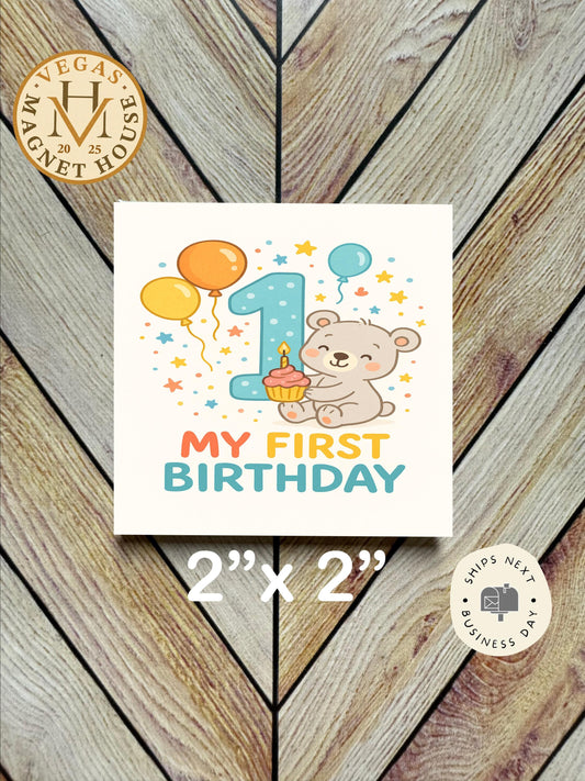 First birthday: 2x2" Decorative Fridge Magnet