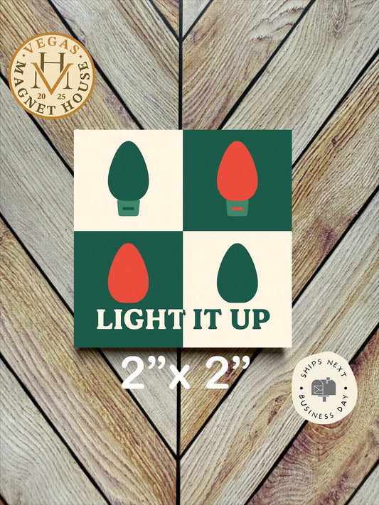 Light it up : Decorative Fridge Magnet (2x2")