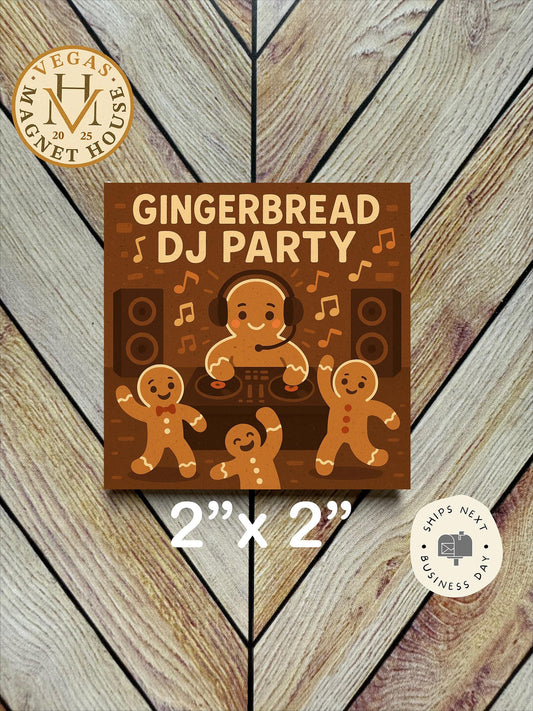 Gingerbread DJ Party: Decorative Fridge Magnet (2x2")