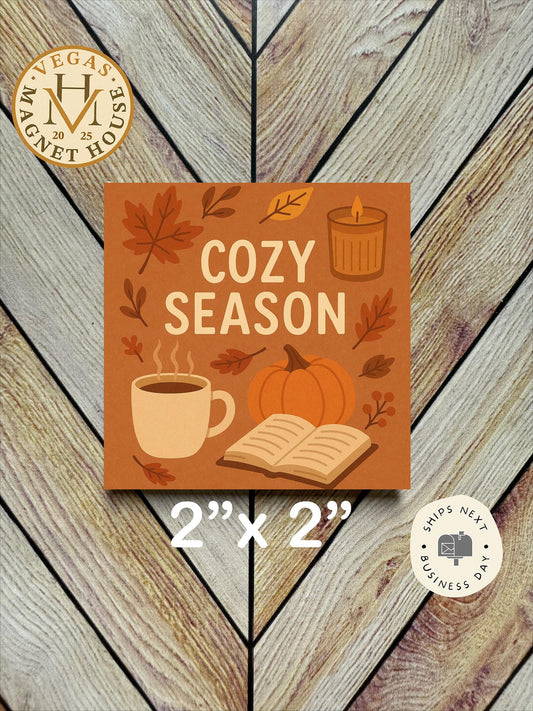 Cozy season magnet : Decorative Fridge Magnet (2x2")