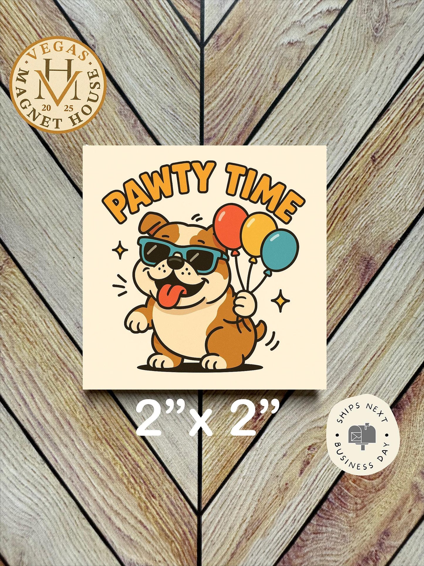 Pawty Time Magnet  : 2x2" souvenir Fridge Decor