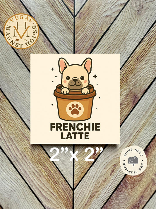Frenchie Latte Magnet  : 2x2" souvenir Fridge Decor