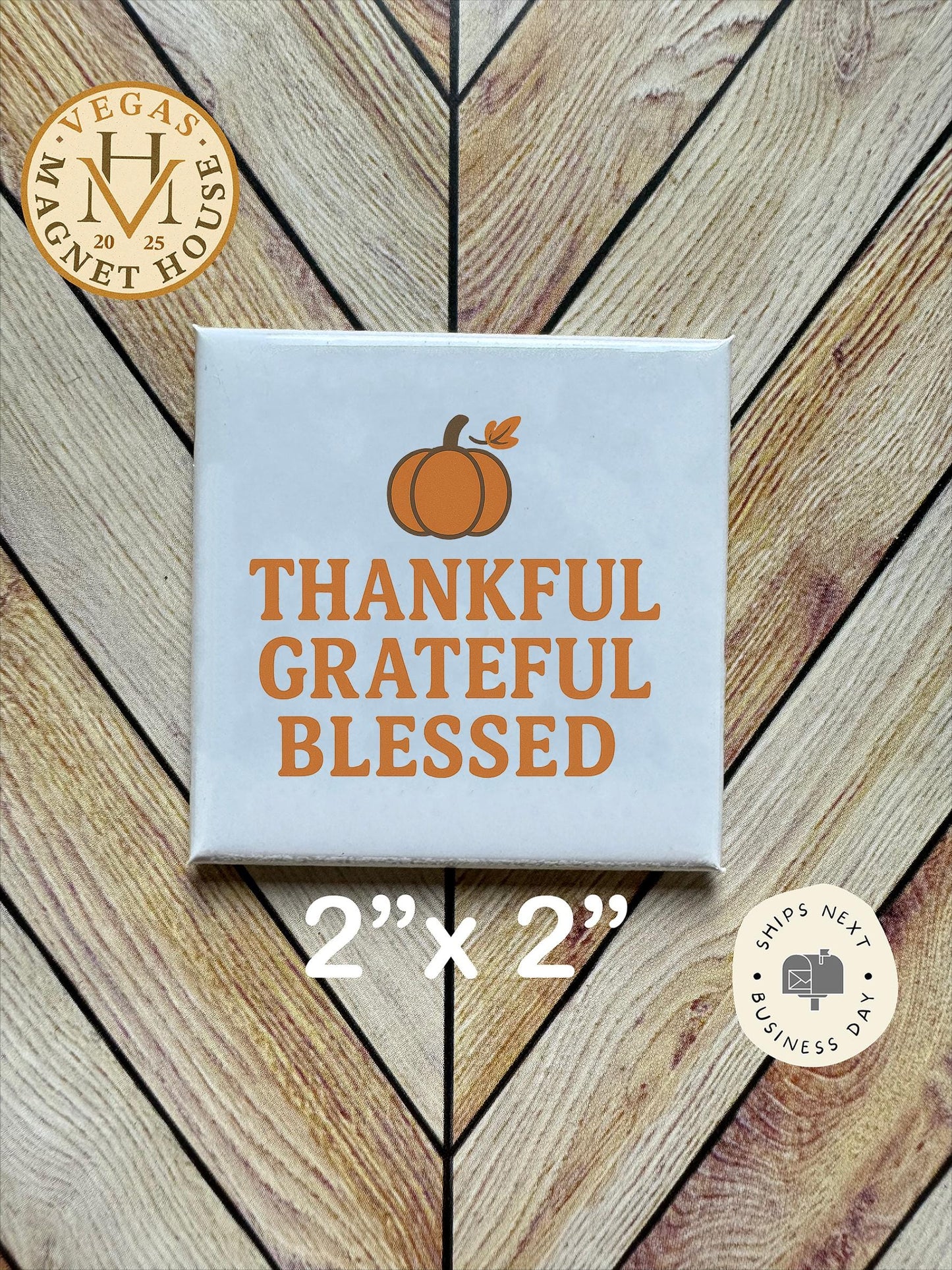 Thankful Grateful Blessed: 2x2" Holiday Fridge Decor