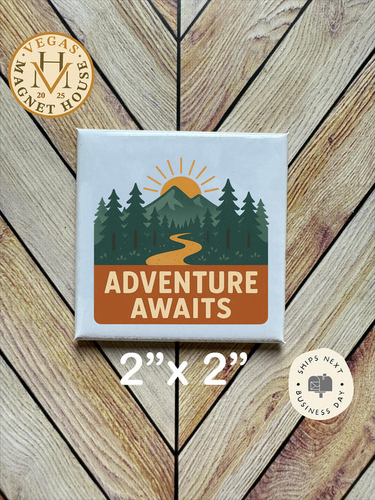 Adventure Awaits: 2x2" Decorative Fridge Magnet