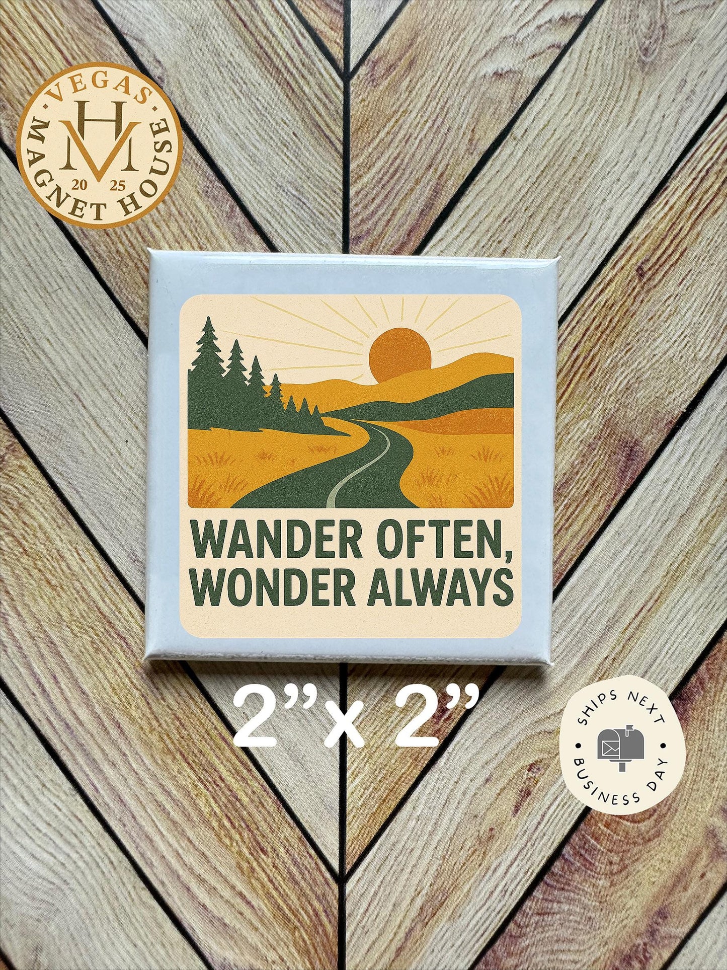 Wander Often, Wonder always: 2x2" Decorative Fridge Magnet