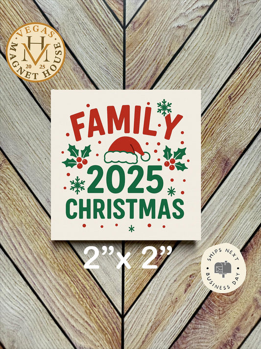 Family Christmas 2025 : Decorative Fridge Magnet (2x2")