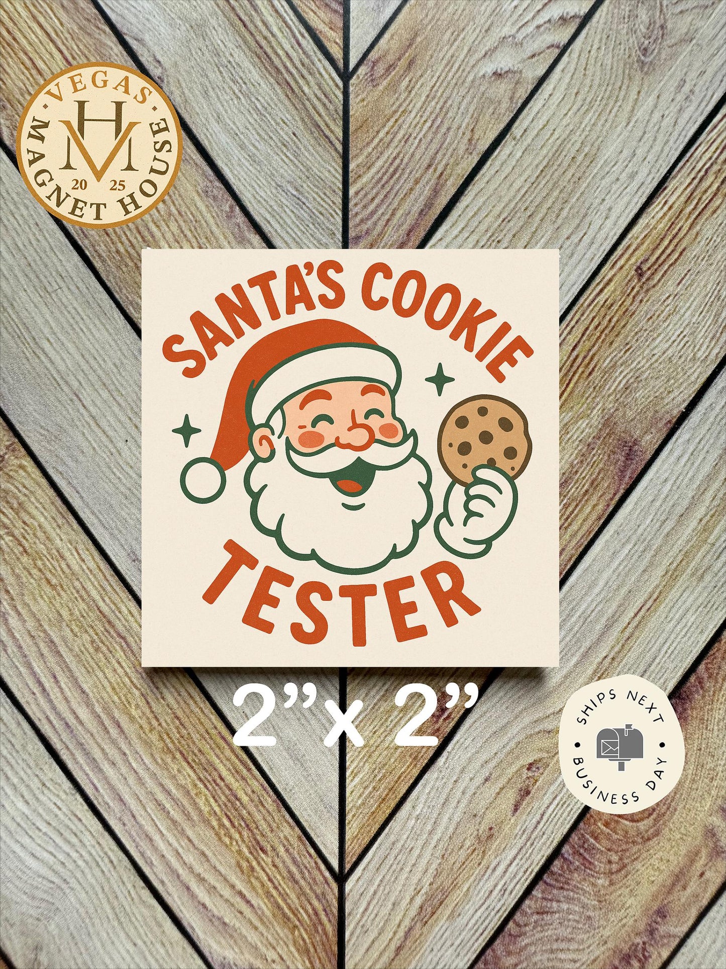 Santa's Cookie Tester  : Decorative Fridge Magnet (2x2")