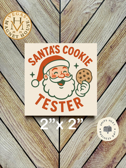 Santa's Cookie Tester  : Decorative Fridge Magnet (2x2")