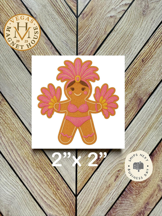 Gingerbread Show Girl : Decorative Fridge Magnet (2x2")