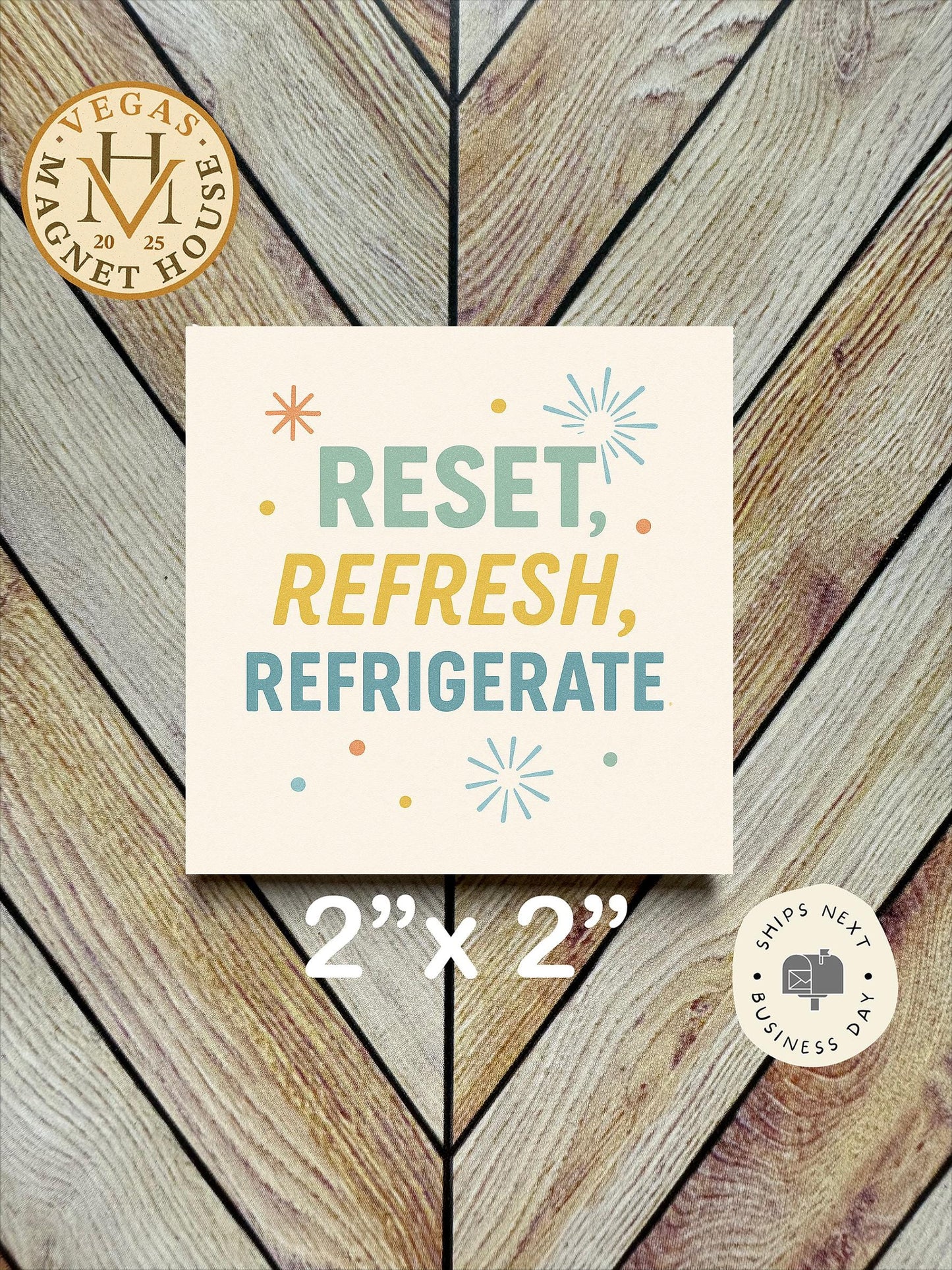 Reset Refresh Refrigerate : 2x2 Decorative Ready-to-Use Design