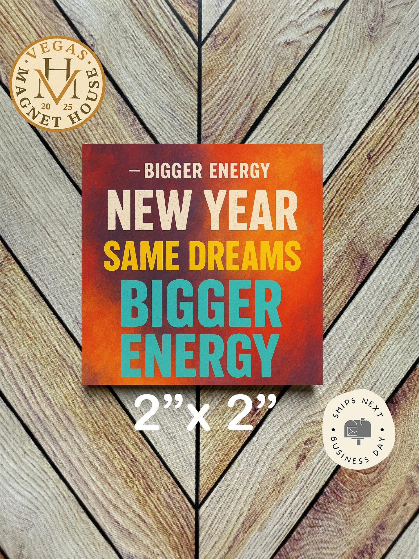Bigger energy New year, same dream : 2x2 Decorative Ready-to-Use Design