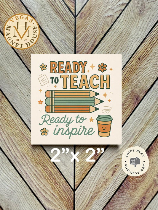 Ready To Teach 2x2 Magnet, Teacher Inspiration