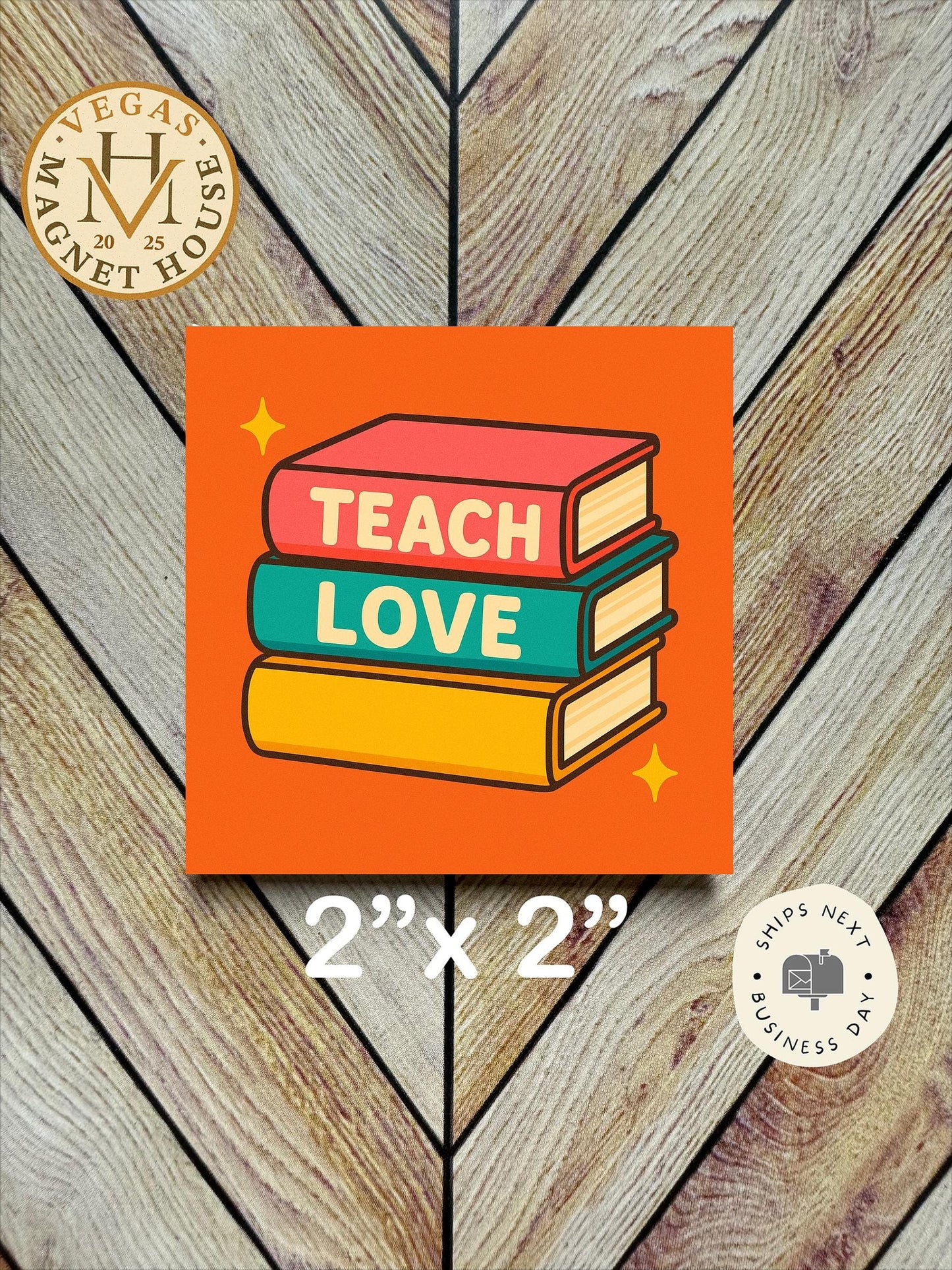 Teach Love magnet : 2x2 Decorative Ready-to-Use Design