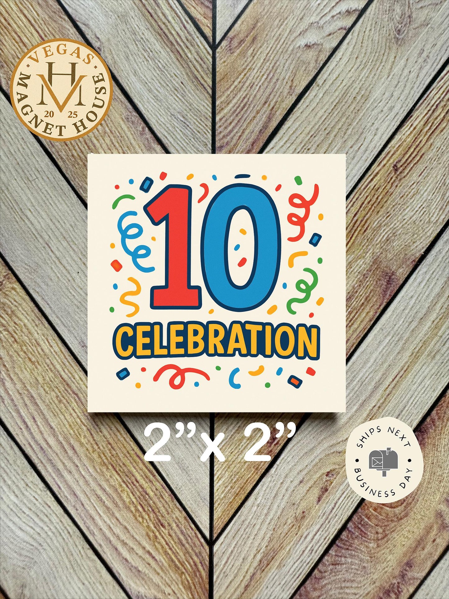 Birthday 10 magnet : 2x2" Decorative Fridge Magnet