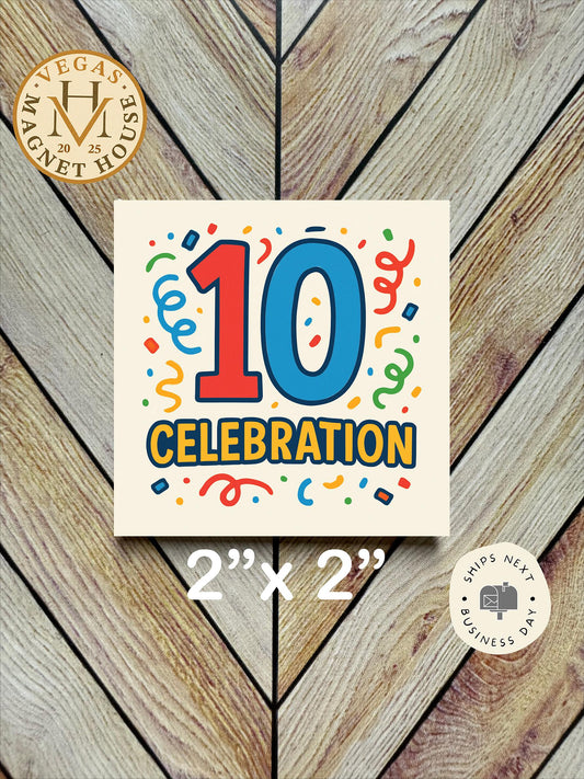 Birthday 10 magnet : 2x2" Decorative Fridge Magnet