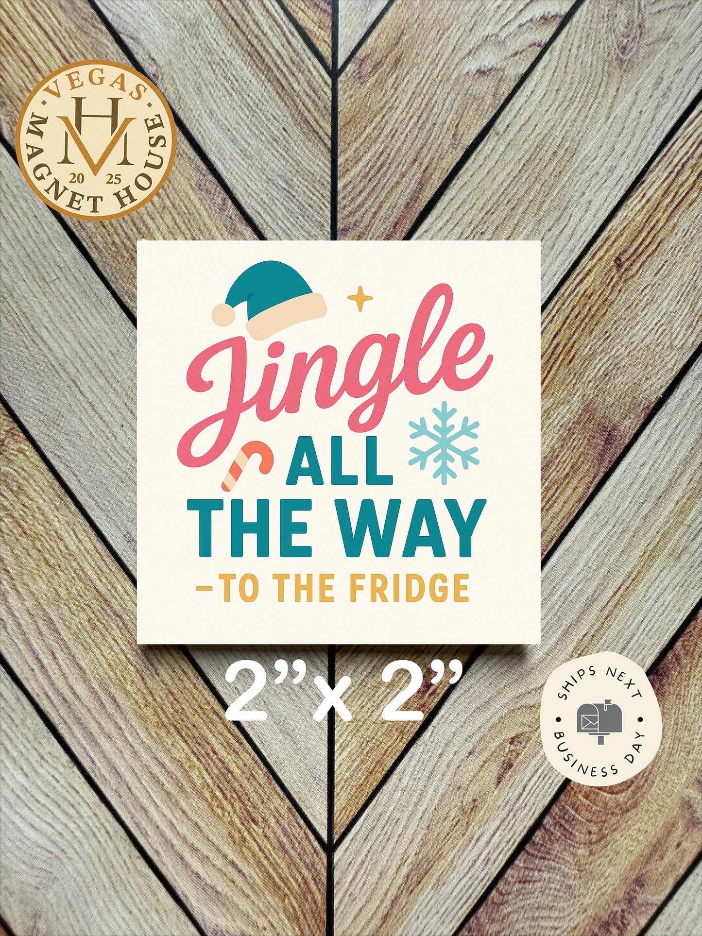 Jingle Bell all The Way to the Fridge: Decorative Fridge Magnet (2x2")