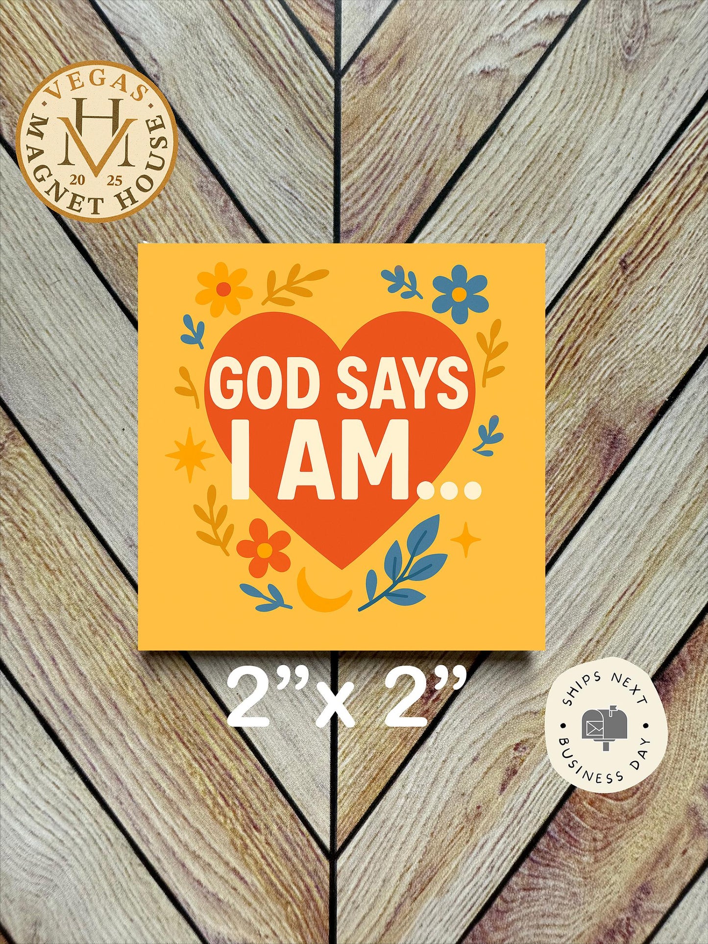 God says i am...  : 2x2" Holiday Fridge Decor Magnet