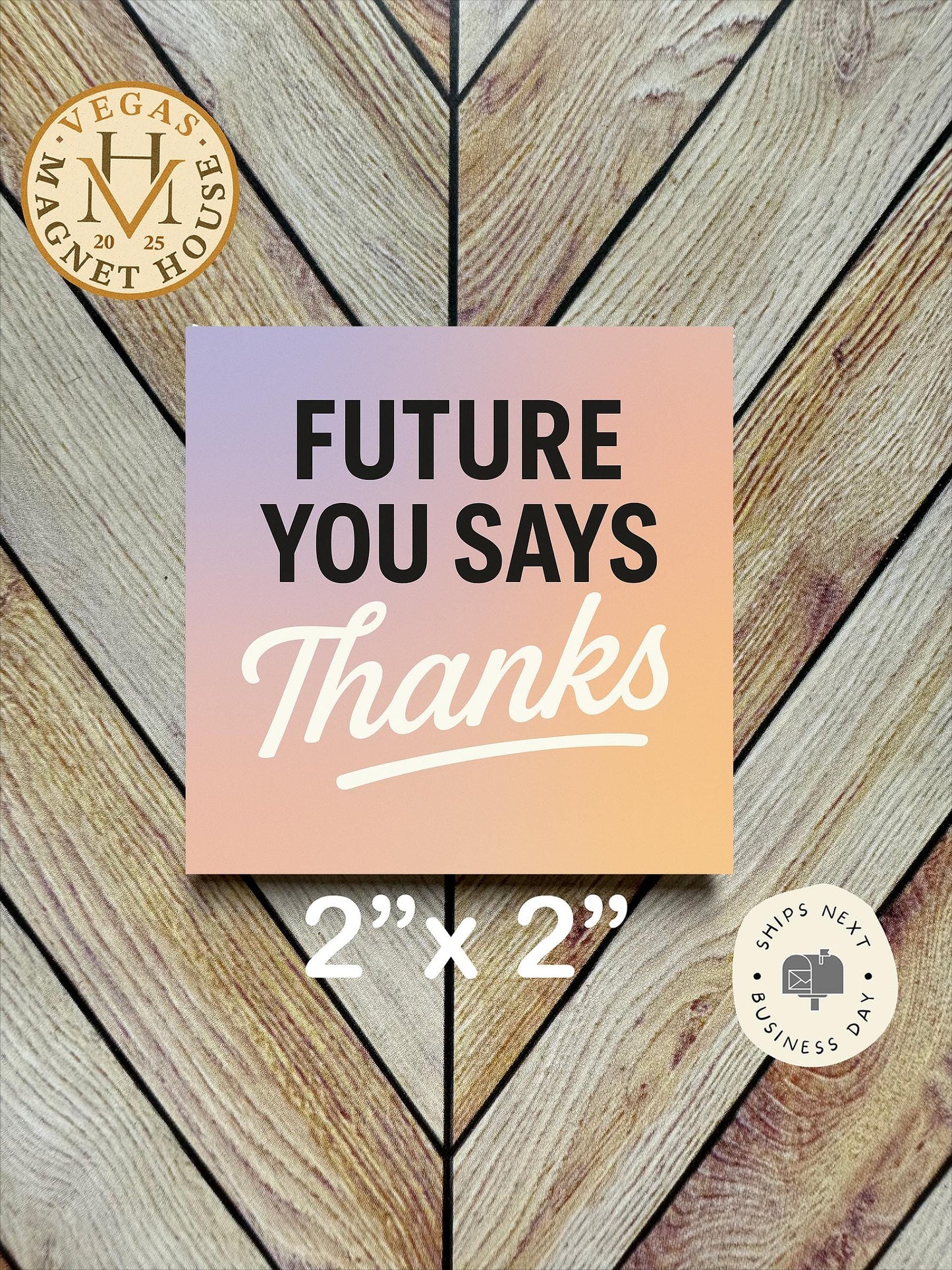 Future You, Says Thanks : 2x2 Decorative Ready-to-Use Design