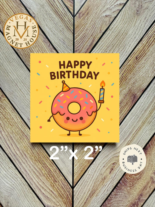 Birthday donut : 2x2" Decorative Fridge Magnet