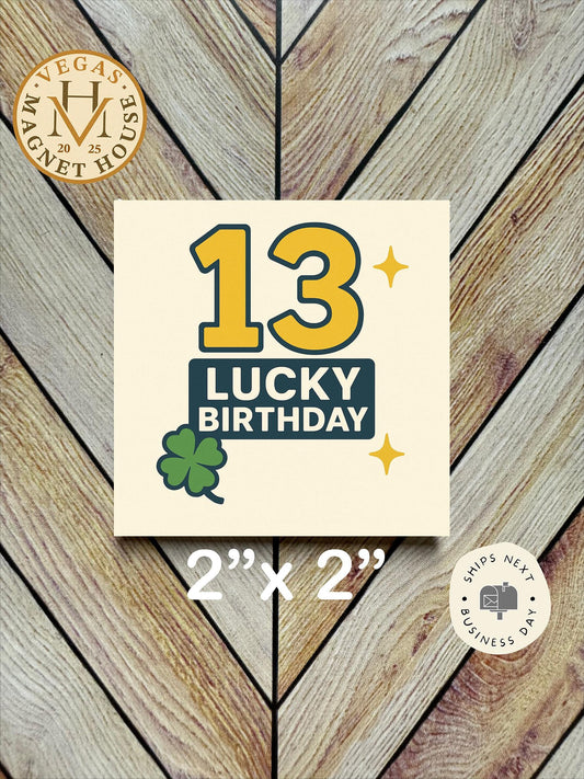 Birthday 13 magnet : 2x2" Decorative Fridge Magnet